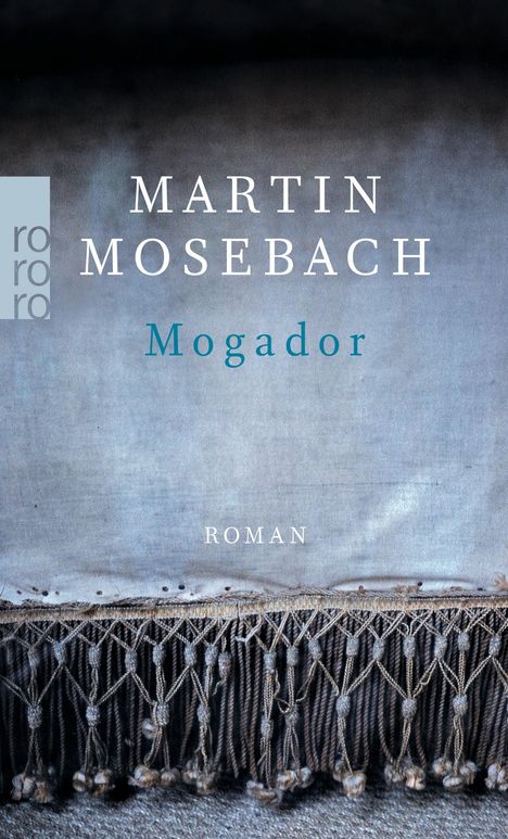 Martin Mosebach: Mogador, Buch