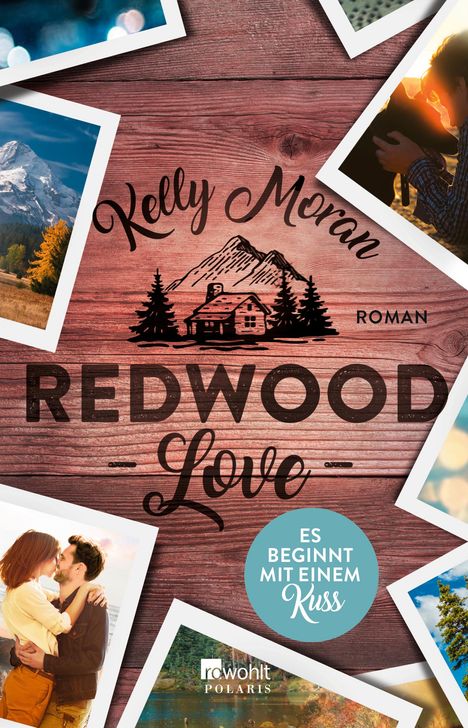 Kelly Moran: Redwood Love - Es beginnt mit einem Kuss, Buch