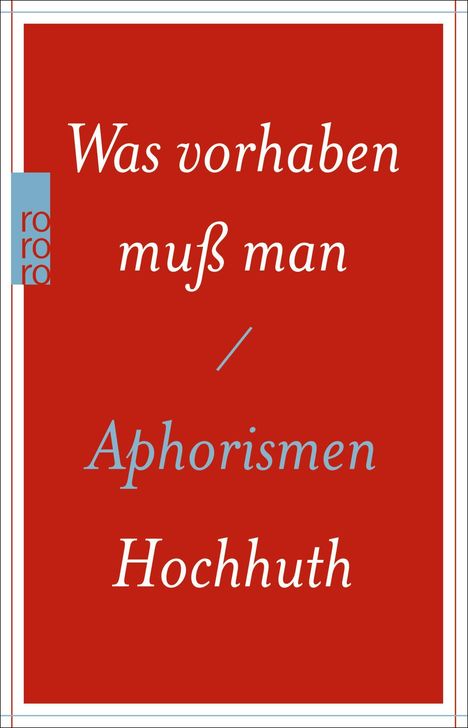 Rolf Hochhuth: Was vorhaben muß man, Buch