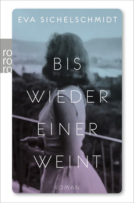 Eva Sichelschmidt: Bis wieder einer weint, Buch