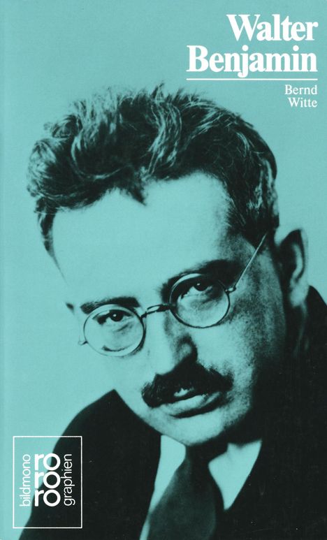 Bernd Witte: Walter Benjamin, Buch