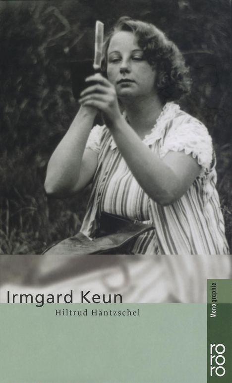 Hiltrud Häntzschel: Irmgard Keun, Buch