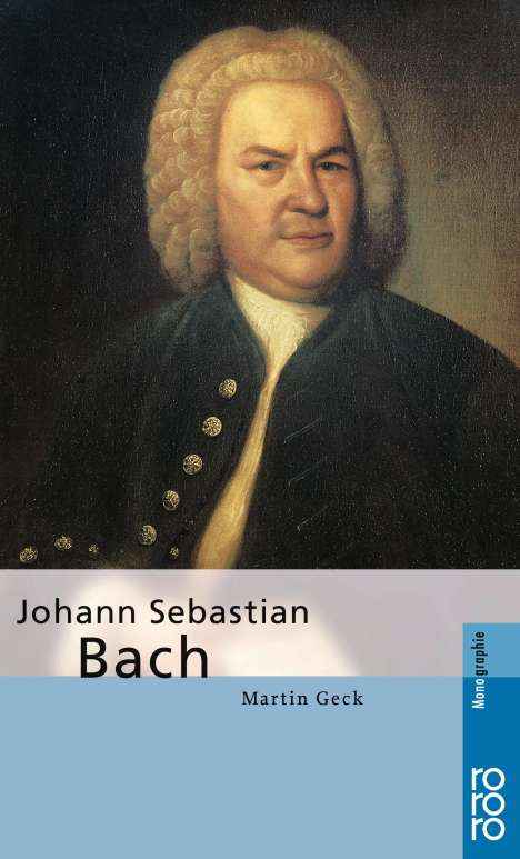 Martin Geck: Johann Sebastian Bach, Buch