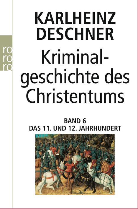 Karlheinz Deschner: Kriminalgeschichte des Christentums 6. 11. und 12. Jahrhundert, Buch