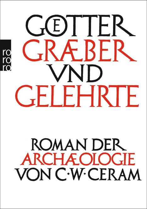 C. W. Ceram: Ceram, C: Götter, Gräber und Gelehrte, Buch