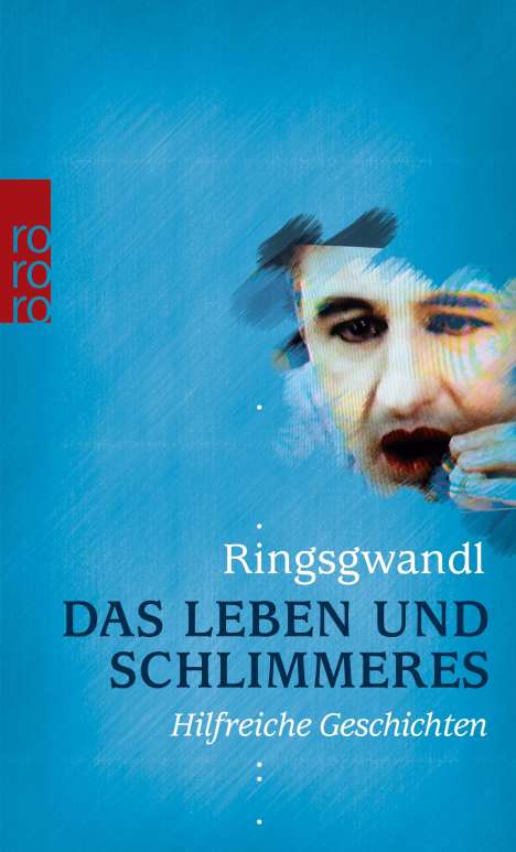 Georg Ringsgwandl: Das Leben und Schlimmeres, Buch