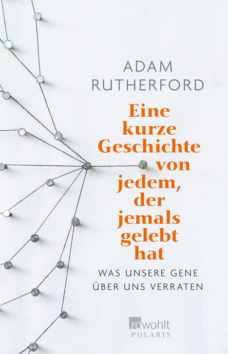 Adam Rutherford: Eine kurze Geschichte von jedem, der jemals gelebt hat, Buch