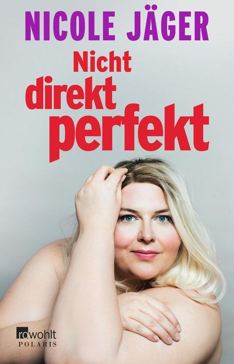 Nicole Jäger: Nicht direkt perfekt, Buch