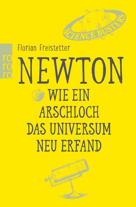 Florian Freistetter: Newton. Wie ein Arschloch das Universum neu erfand, Buch