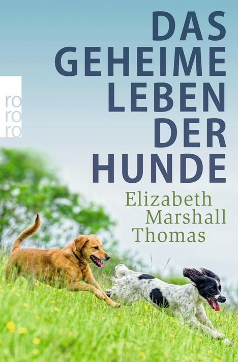 Elizabeth Marshall Thomas: Marshall Thomas, E: Das geheime Leben der Hunde, Buch