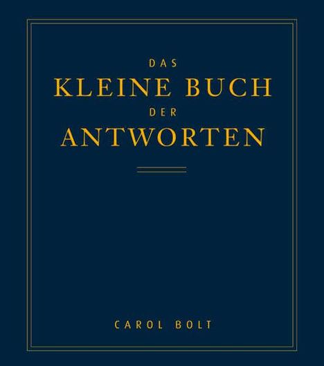 Carol Bolt: Das kleine Buch der Antworten, Buch