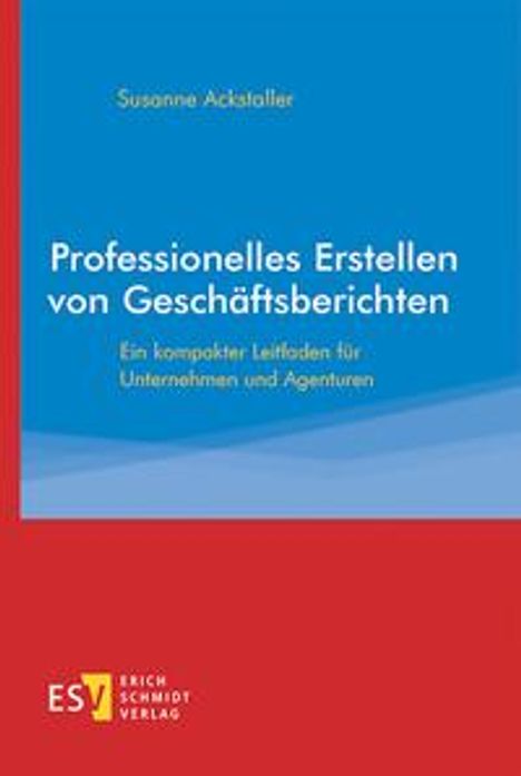 Susanne Ackstaller: Professionelles Erstellen von Geschäftsberichten, Buch