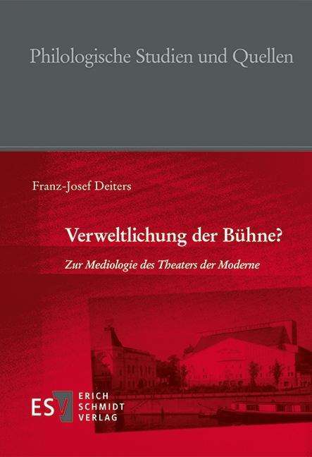 Franz-Josef Deiters: Deiters, F: Verweltlichung der Bühne?, Buch