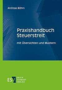 Andreas Böhm: Böhm, A: Praxishandbuch Steuerstreit, Buch