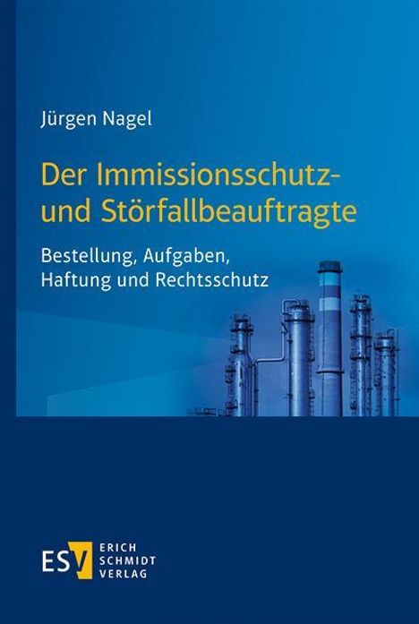 Jürgen Nagel: Der Immissionsschutz- und Störfallbeauftragte, Buch