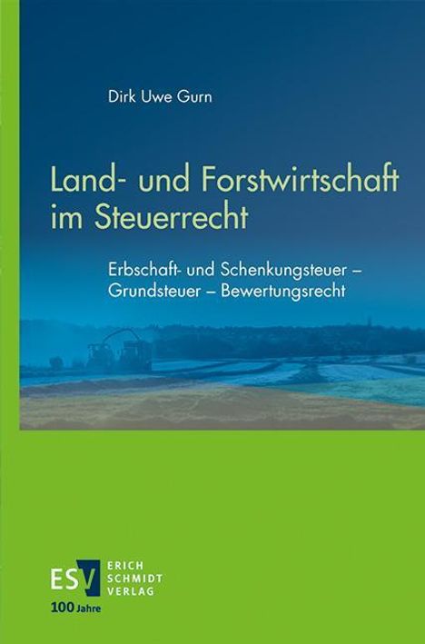 Dirk Uwe Gurn: Land- und Forstwirtschaft im Steuerrecht, Buch