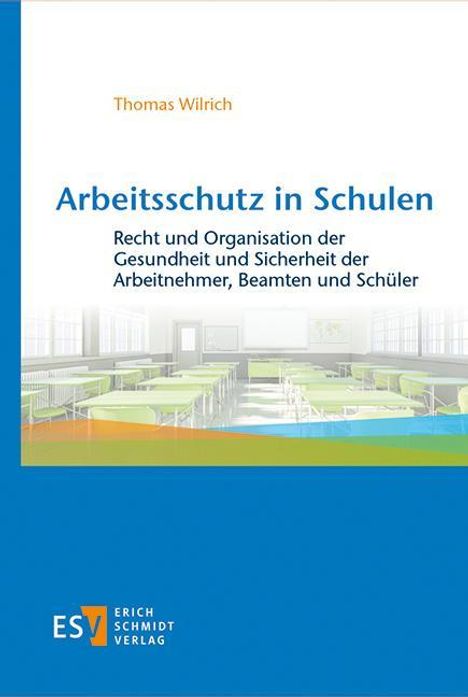 Thomas Wilrich: Arbeitsschutz in Schulen, Buch