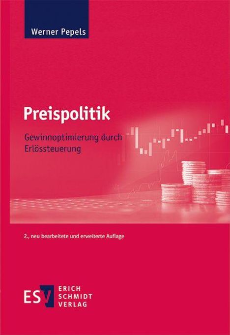 „Preispolitik: Gewinnoptimierung durch Erlössteuerung“. Diagramme und Münzstapel auf rotem Hintergrund. Autor: Werner Pepels.
