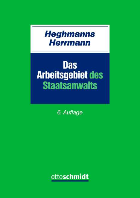 Michael Heghmanns: Das Arbeitsgebiet des Staatsanwalts, Buch