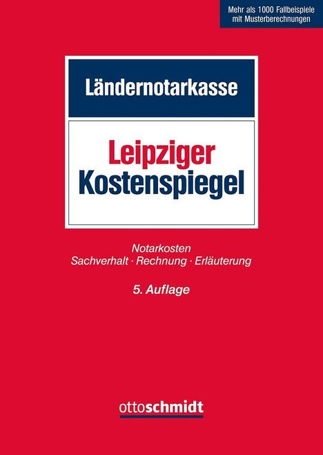 Text: "Ländernotarkasse, Leipziger Kostenspiegel, Notarkosten Sachverhalt Rechnung Erläuterung, 5. Auflage." Roter Hintergrund.