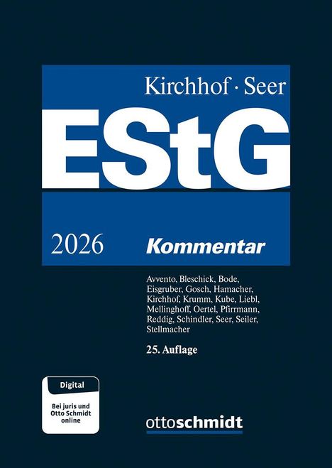 "Kirchhof · Seer EStG 2026 Kommentar. 25. Auflage. Bei juris und Otto Schmidt online. otto schmidt Logo unten."