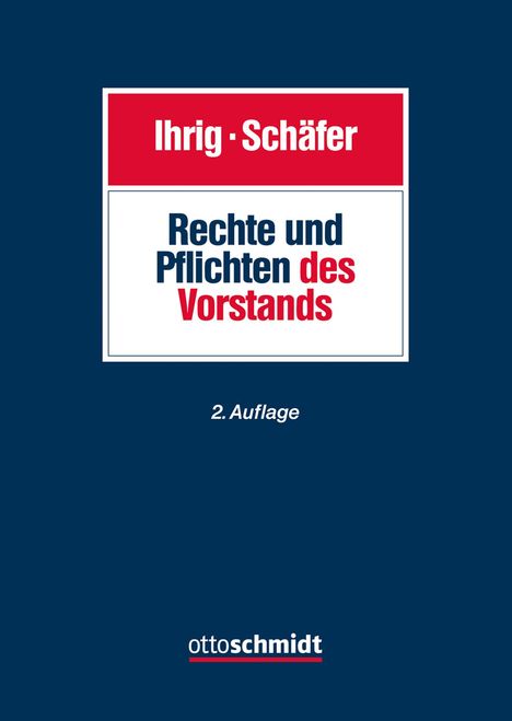 Hans-Christoph Ihrig: Rechte und Pflichten des Vorstands, Buch