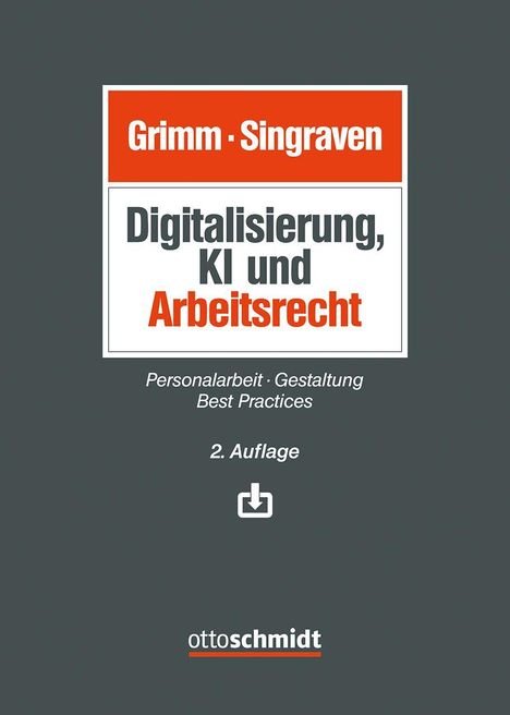 "Digitalisierung, KI und Arbeitsrecht" auf grauem Hintergrund. Autoren: Grimm, Singraven. 2. Auflage, Logo von otto schmidt.