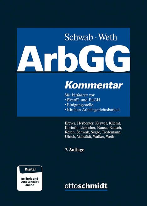 Schwab, Weth, ArbGG Kommentar, 7. Auflage, Digital bei juris und Otto Schmidt online, otto schmidt Logo unten.