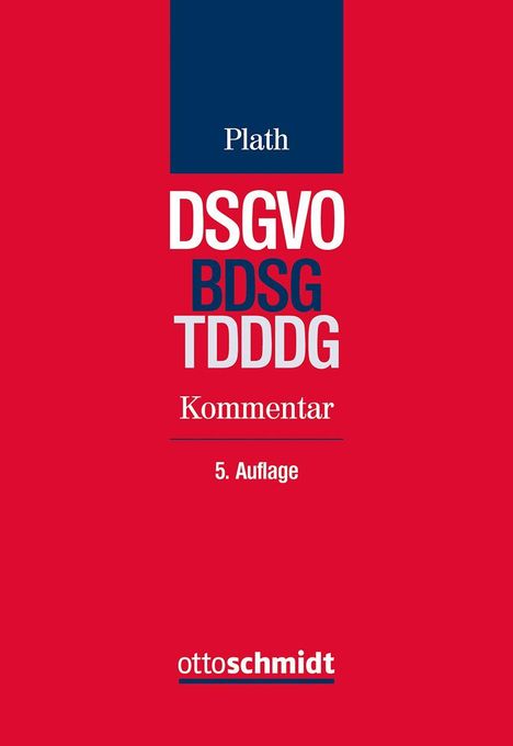 Text: "Plath, DSGVO BDSG TDDDG, Kommentar, 5. Auflage, ottoschmidt." Rote Abdeckung mit weißer und blauer Schrift.