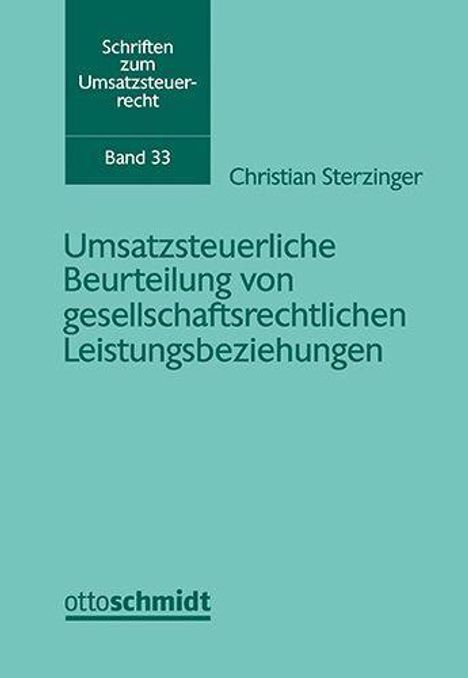 Christian Sterzinger: Umsatzsteuerliche Beurteilung von gesellschaftsrechtlichen Leistungsbeziehungen, Buch