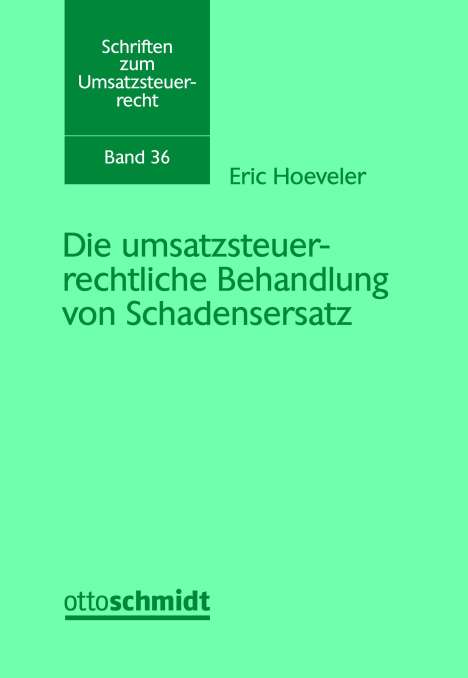 Eric Hoeveler: Die umsatzsteuerrechtliche Behandlung von Schadensersatz, Buch