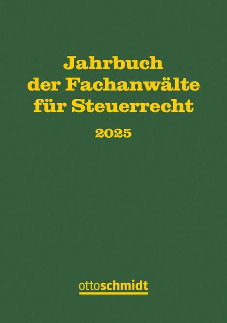 Jahrbuch der Fachanwälte für Steuerrecht 2025. Unten: ottoschmidt-Logo. Dominante Farbe: Dunkelgrün.
