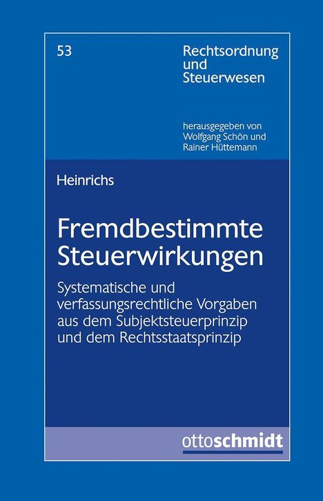 Sebastian Heinrichs: Fremdbestimmte Steuerwirkungen, Buch