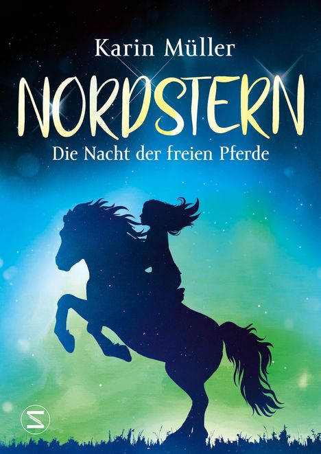 Karin Müller: Nordstern - Die Nacht der freien Pferde, Buch