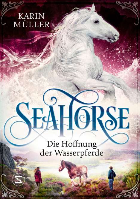 Karin Müller: Seahorse - Die Hoffnung der Wasserpferde, Buch