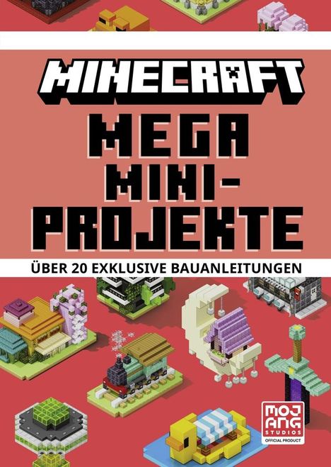 Minecraft: Minecraft Mega Mini-Projekte. Über 20 exklusive Bauanleitungen, Buch