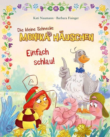 Text: Kati Naumann, Barbara Fisinger, Die kleine Schnecke Monika Häuschen, Einfach schlau! Illustration: Bunte Tiere und Blumen.