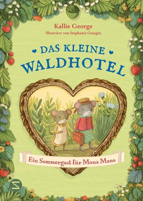 "Das kleine Waldhotel: Ein Sommergast für Mona Maus" von Kallie George. Zwei Mäuse im Wald, umgeben von Pflanzen.