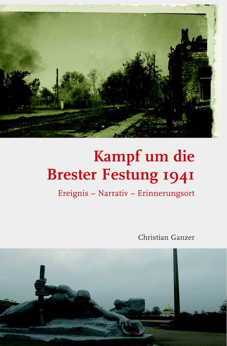 Christian Ganzer: Kampf um die Brester Festung 1941, Buch