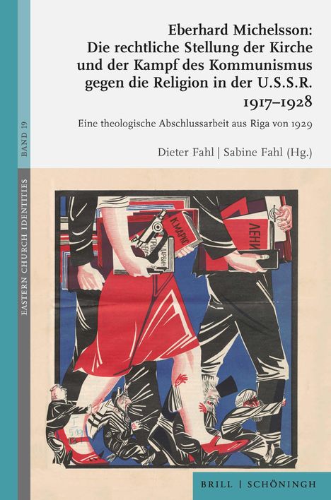 Eberhard Michelsson: Die rechtliche Stellung der Kirche und der Kampf des Kommunismus gegen die Religion in der U.S.S.R. 1917-1928, Buch