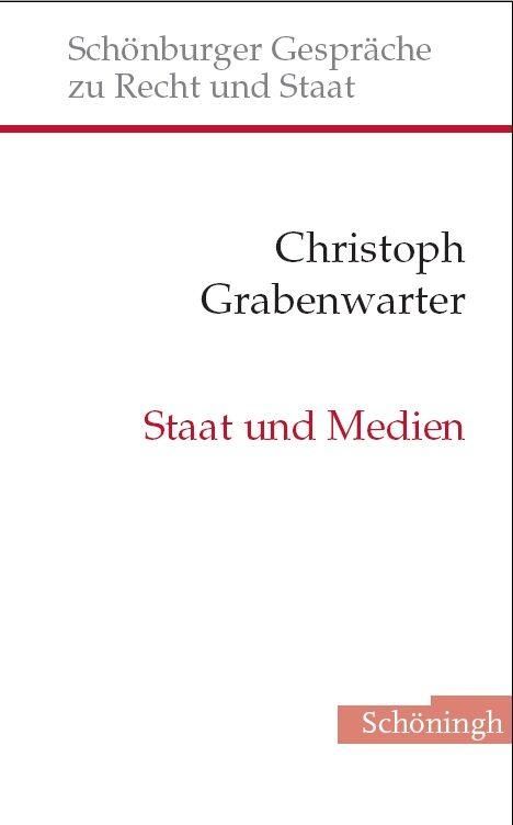 Christoph Grabenwarter: Staat und Medien, Buch