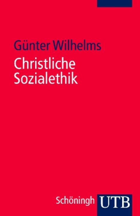 Günter Wilhelms: Wilhelms, G: Christliche Sozialethik, Buch