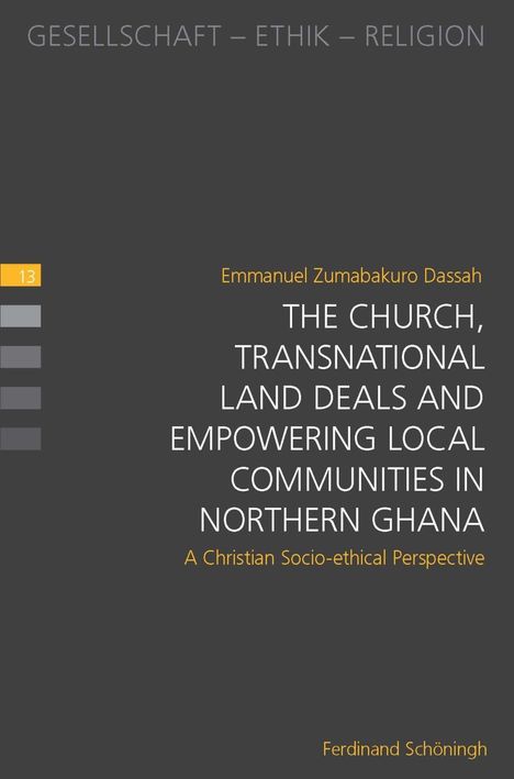 Emmanuel Zumabakuro Dassah: Dassah, E: Church, Transnational Land Deals and Empowering L, Buch