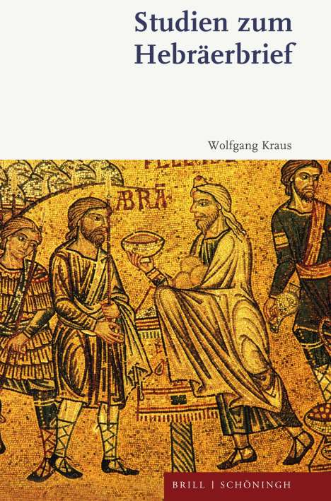 Wolfgang Kraus: Studien zum Hebräerbrief, Buch