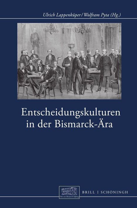 Entscheidungskulturen in der Bismarck-Ära, Buch