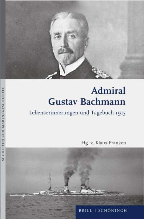 Admiral Gustav Bachmann: Lebenserinnerungen und Tagebuch 1915, Buch