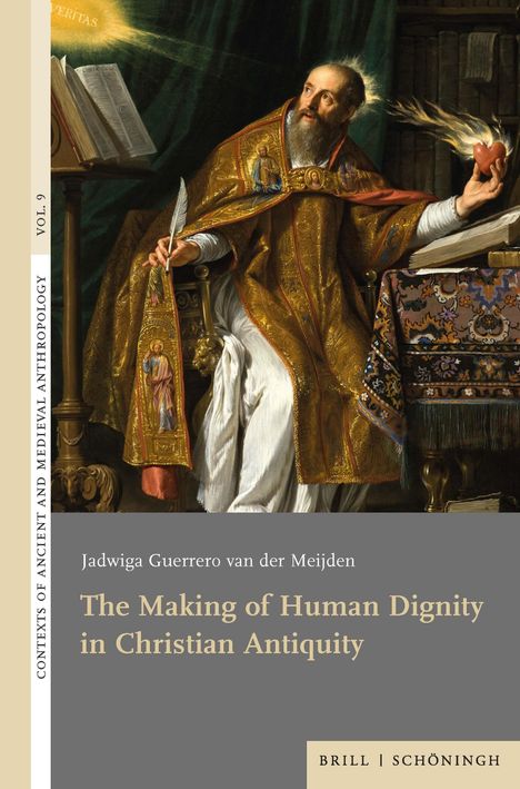 Jadwiga Guerrero van der Meijden: The Making of Human Dignity in Christian Antiquity, Buch