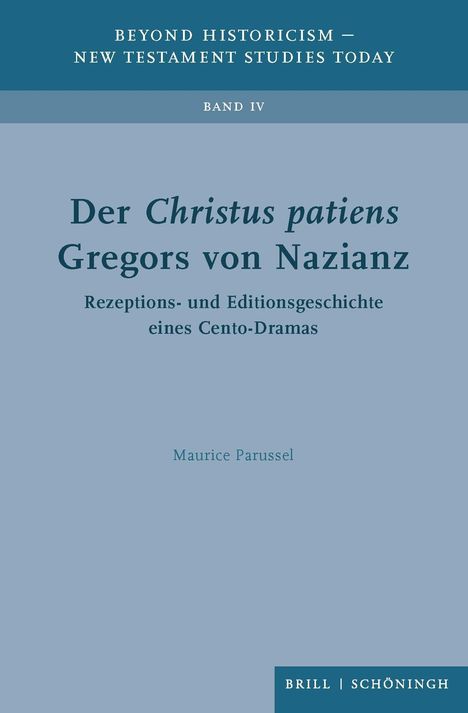 Maurice Parussel: Der <i>Christus patiens<i/> Gregors von Nazianz, Buch