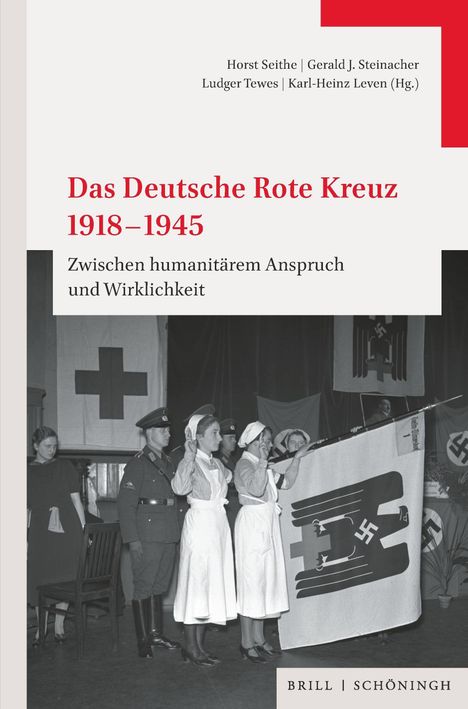 Text oben: Horst Seithe, Gerald J. Steinacher, Ludger Tewes, Karl-Heinz Leven (Hg.).  
Titel: Das Deutsche Rote Kreuz 1918–1945.  
Untertitel: Zwischen humanitärem Anspruch und Wirklichkeit.  
Szenenfoto: Menschen in historischen Uniformen mit Fahnen.