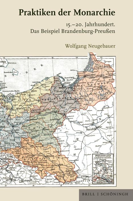„Praktiken der Monarchie 15.–20. Jahrhundert. Das Beispiel Brandenburg-Preußen“. Karte mit historischen Grenzen.